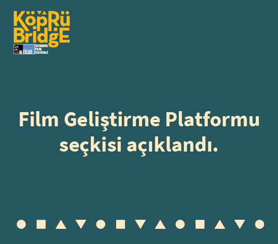 Köprüde Buluşmalar Film Geliştirme Platformu Seçkisi Açıklandı