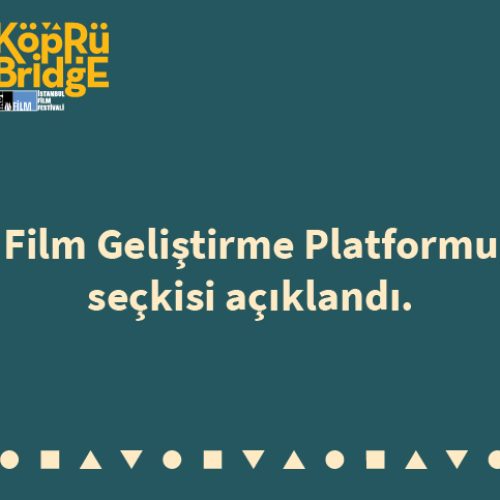Köprüde Buluşmalar Film Geliştirme Platformu Seçkisi Açıklandı