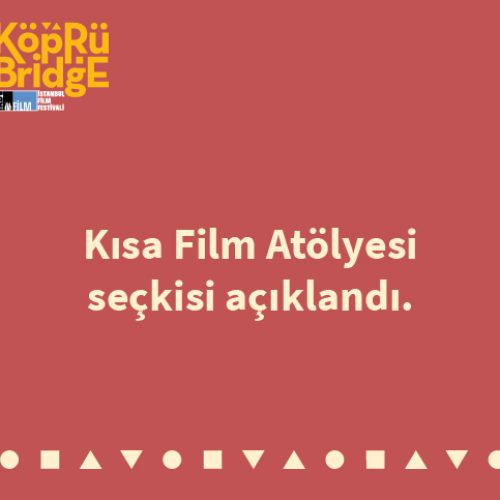 Köprüde Buluşmalar Atölye Seçkisi Açıklandı